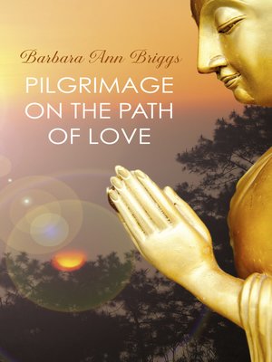cover image of Pilgrimage on the Path of Love
